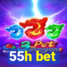 55h bet